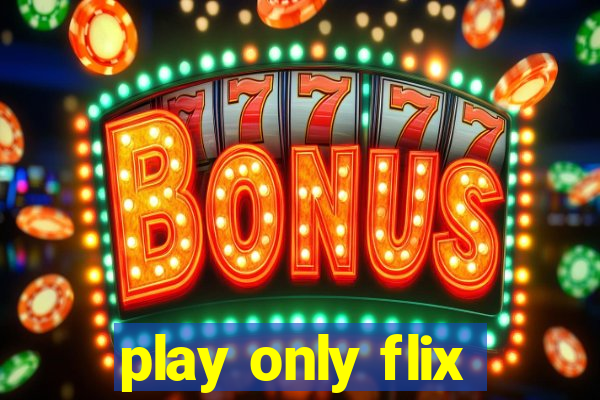 play only flix